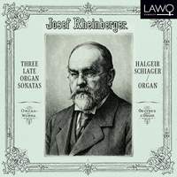 Rheinberger - Three Late Organ Sonatas