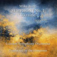 Mike Batt: Symphony No.1 'Ukraine'