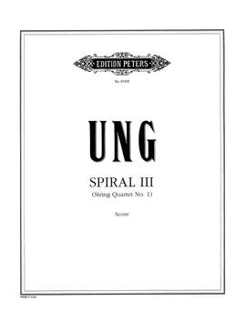 Chinary Ung: Spiral III (String Quartet No.1)