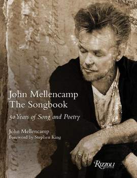John Mellencamp: The Songbook: 50 Years of Song and Poetry