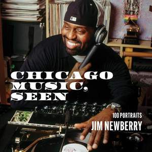 Chicago Music, Seen: 100 Portraits