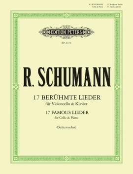 Robert Schumann: 17 Famous Lieder for Cello & Piano
