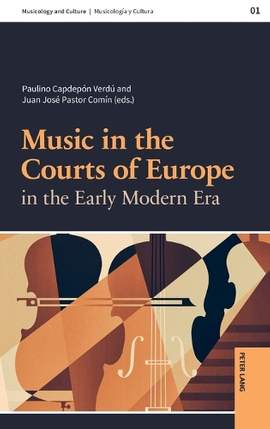 Music in the Courts of Europe in the Early Modern Era