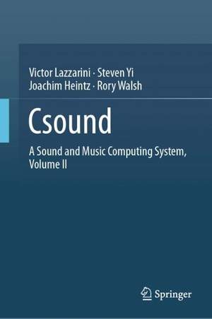 Csound: A Sound and Music Computing System, Volume Ⅱ