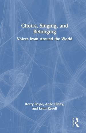 Choirs, Singing, and Belonging: Voices from Around the World