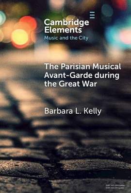 The Parisian Musical Avant-Garde during the Great War: Jane Bathori’s Concerts in War and Peace