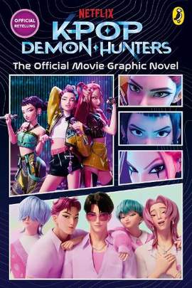 KPop Demon Hunters: The Official Movie Graphic Novel: The Official Retelling in Comic Form