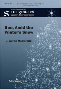 J. Aaron McDermid: See, Amid the Winter's Snow