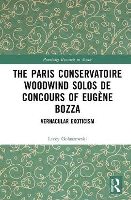 The Paris Conservatoire Woodwind Solos de Concours of Eugène Bozza: Vernacular Exoticism