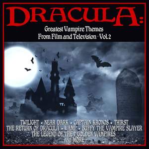 Dracula: Greatest Vampire Themes From Film And Television - Volume 2