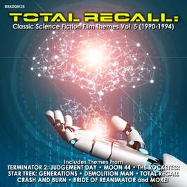 Total Recall: Classic Science Fiction Film Themes Vol. 5 (1990-1994)