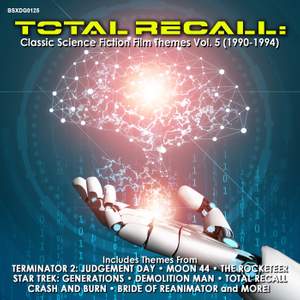 Total Recall: Classic Science Fiction Film Themes Vol. 5 (1990-1994)