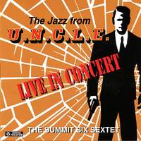 The Jazz From U.n.c.l.e. Live In Concert