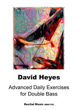 David Heyes: Advanced Daily Exercises for Double Bass