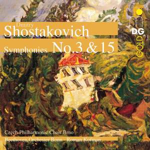 Shostakovich: Symphonies Nos. 3 & 15