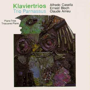 Casella & Bloch & Arrieu: Klaviertrios