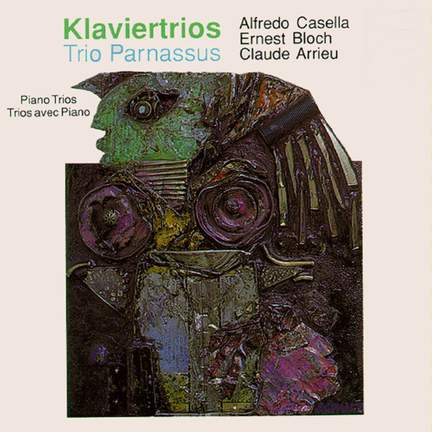 Casella & Bloch & Arrieu: Klaviertrios
