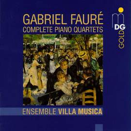 Fauré: Complete Piano Quartets