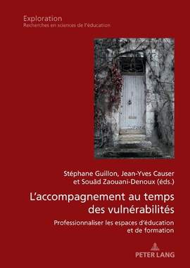 L'accompagnement au temps des vulnérabilités: Professionnaliser les espaces d'éducation et de formation
