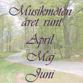 Musikmöten året runt - April, Maj, Juni