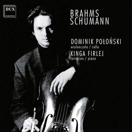 Brahms, Schumann: Cello Works