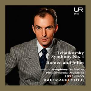 Markevitch conducts Tchaikovsky: Symphony No. 4 & Romeo and Juliet