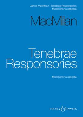 MacMillan, James: Tenebrae Responsories