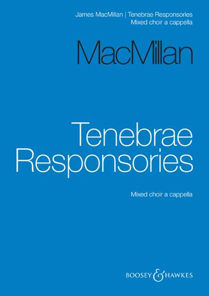 MacMillan, James: Tenebrae Responsories