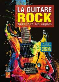 Daniel Pochon: La guitare rock sous tous les angles