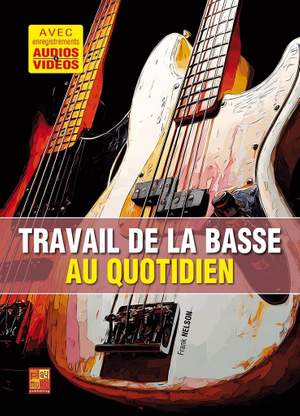 Frank Nelson: Travail de la basse au quotidien