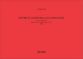 Giorgio Netti: Intuire il centro della luce risonante