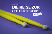 Helmar Weiß: Die Reise zur Quelle des Groove - Heft 1