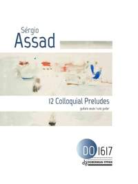 Sergio Assad: 12 Colloquial Preludes
