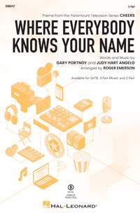 Gary Portnoy/Judy Hart Angelo: Where Everybody Knows Your Name 2-Part Choir