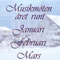 Musikmöten året runt - Januari, Februari, Mars
