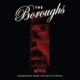 The Boroughs (Soundtrack from the NETFLIX Series)