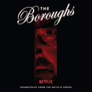 The Boroughs (Soundtrack from the NETFLIX Series)
