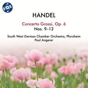 Handel: Concerto Grossi, Op. 6 Nos. 9-12