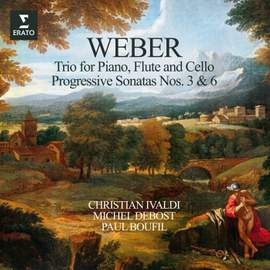 Weber: Trio for Piano, Cello and Flute & Progressive Sonatas No. 3 & 6