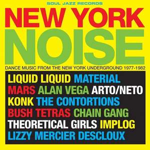 New York Noise – Dance Music From the New York Underground 1978-82