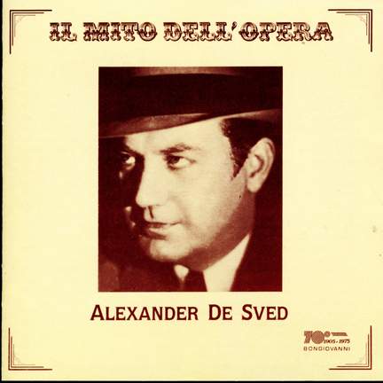 IL MITO DELL'OPERA: ALEXANDER DE SVED