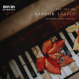 The Art of Sándor László. Piano Music from the Golden Age