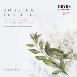 'Sous La Feuillee' - Piano Evocations from the Golden Age