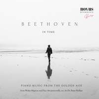 Beethoven in Time. Piano Music from the Golden Age