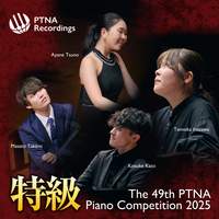 The 49th PTNA Piano Competition 2025 Prize Winners Album