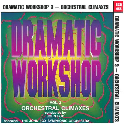 Dramatic Workshop, Vol. 3: Orchestral Climaxes
