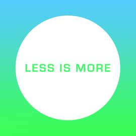 Less Is More