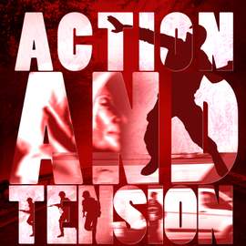 Action and Tension - Drama and Suspense