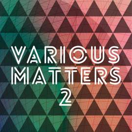 Various Matters, Vol. 2