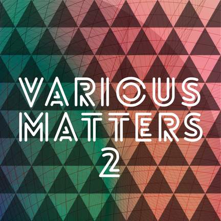 Various Matters, Vol. 2